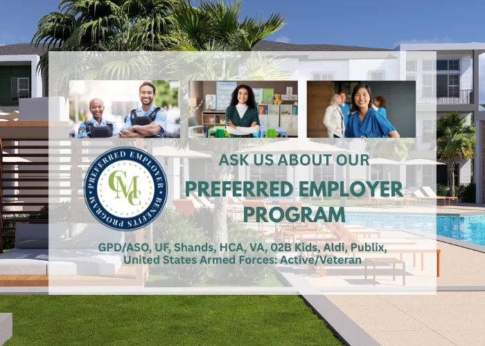Ask us about our Preferred Employer Program. GPD/ASo, UF, Shands, HCA, VA, o2b Kids, Aldi, Publix, United States Armed Forces: Active/Veteran